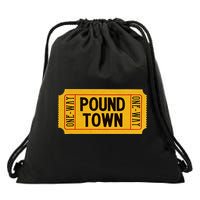 One Way Ticket To Poundtown One Way Ticket To Pound Town Drawstring Bag
