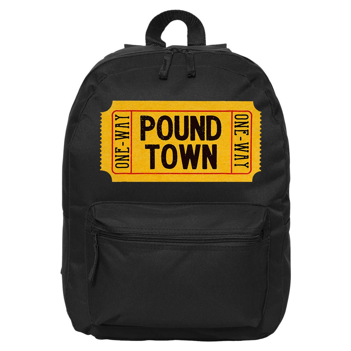 One Way Ticket To Poundtown One Way Ticket To Pound Town 16 in Basic Backpack