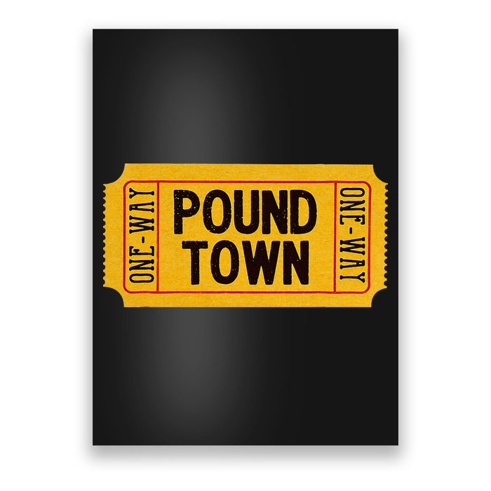 One Way Ticket To Poundtown One Way Ticket To Pound Town Poster
