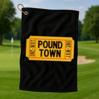 One Way Ticket To Poundtown One Way Ticket To Pound Town Golf Towel