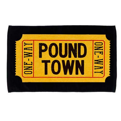 One Way Ticket To Poundtown One Way Ticket To Pound Town Microfiber Hand Towel