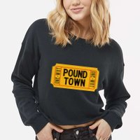 One Way Ticket To Poundtown One Way Ticket To Pound Town Cropped Pullover Crew