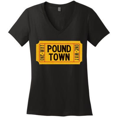 One Way Ticket To Poundtown One Way Ticket To Pound Town Women's V-Neck T-Shirt