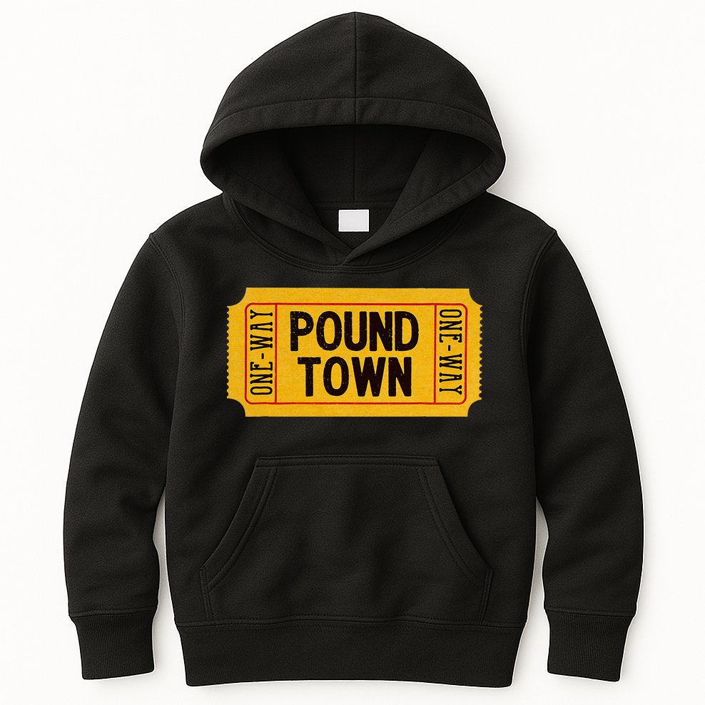 One Way Ticket To Poundtown One Way Ticket To Pound Town Kids Hoodie