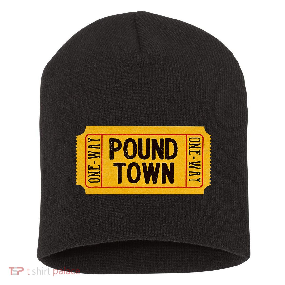 One Way Ticket To Poundtown One Way Ticket To Pound Town Short Acrylic Beanie