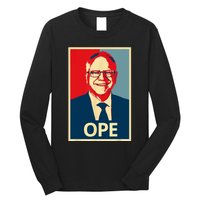 Ope Walz Tim Walz Harris Walz 2024 Long Sleeve Shirt