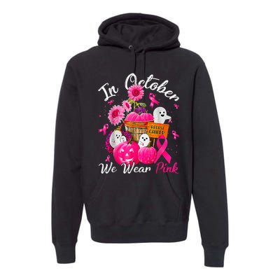 October We Wear Pink Pumpkin Ghost Halloween Breast Cancer Premium Hoodie