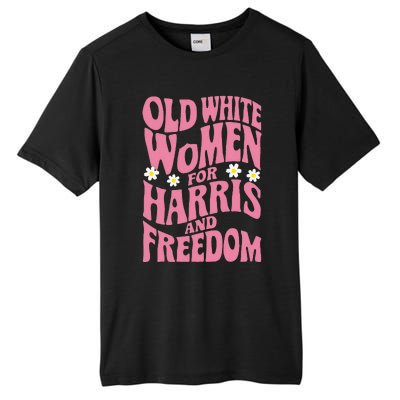 Old White Women For Harris And Freedom Kamala Harris Tall Fusion ChromaSoft Performance T-Shirt