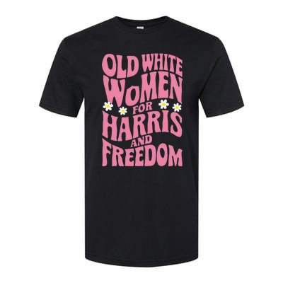 Old White Women For Harris And Freedom Kamala Harris Softstyle CVC T-Shirt