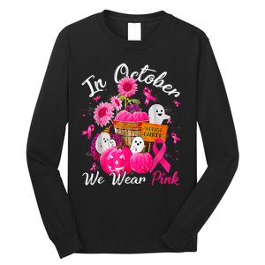 October We Wear Pink Pumpkin Ghost Halloween Breast Cancer Long Sleeve Shirt