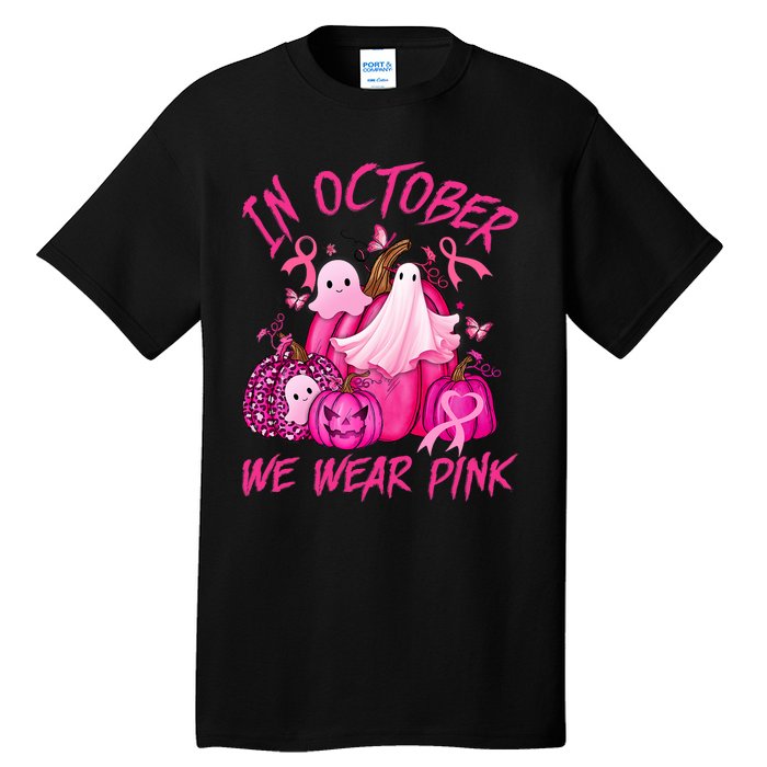 October We Wear Pink Pumpkin Ghost Halloween Breast Cancer Tall T-Shirt