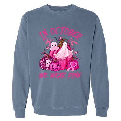 October We Wear Pink Pumpkin Ghost Halloween Breast Cancer Garment-Dyed Sweatshirt