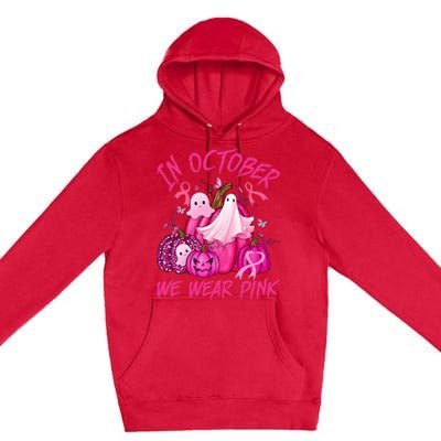 October We Wear Pink Pumpkin Ghost Halloween Breast Cancer Premium Pullover Hoodie