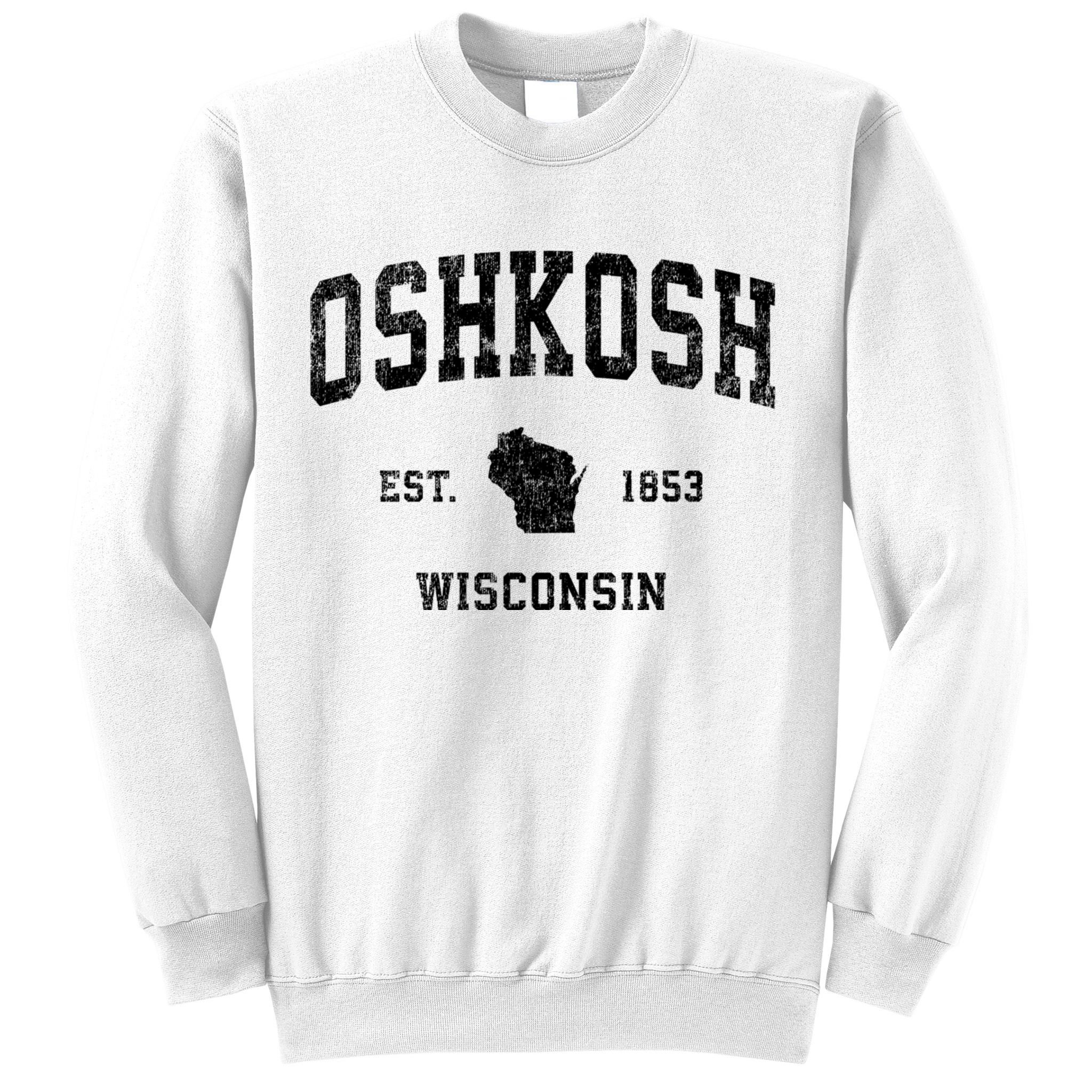 Oshkosh Wisconsin Wi Vintage Established Sports Design Sweatshirt