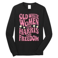 Old White Women For Harris And Freedom Kamala Harris Long Sleeve Shirt