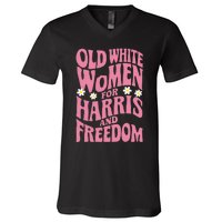 Old White Women For Harris And Freedom Kamala Harris V-Neck T-Shirt