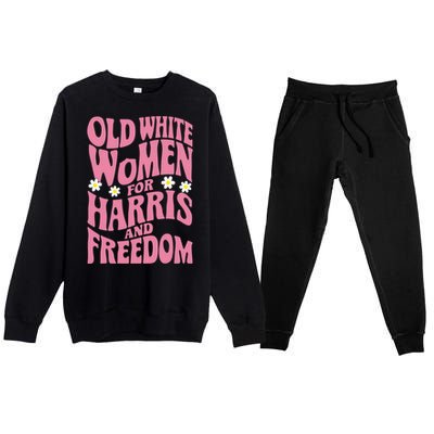 Old White Women For Harris And Freedom Kamala Harris Premium Crewneck Sweatsuit Set