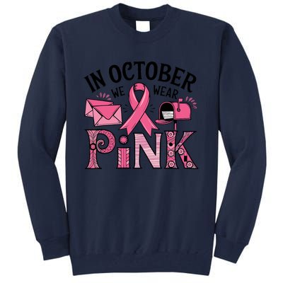 October We Wear Breast Cancer Awareness Postal Worker Tall Sweatshirt