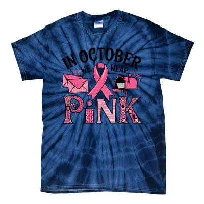 October We Wear Breast Cancer Awareness Postal Worker Tie-Dye T-Shirt