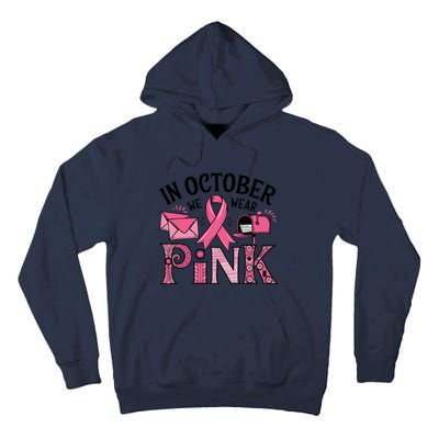 October We Wear Breast Cancer Awareness Postal Worker Tall Hoodie