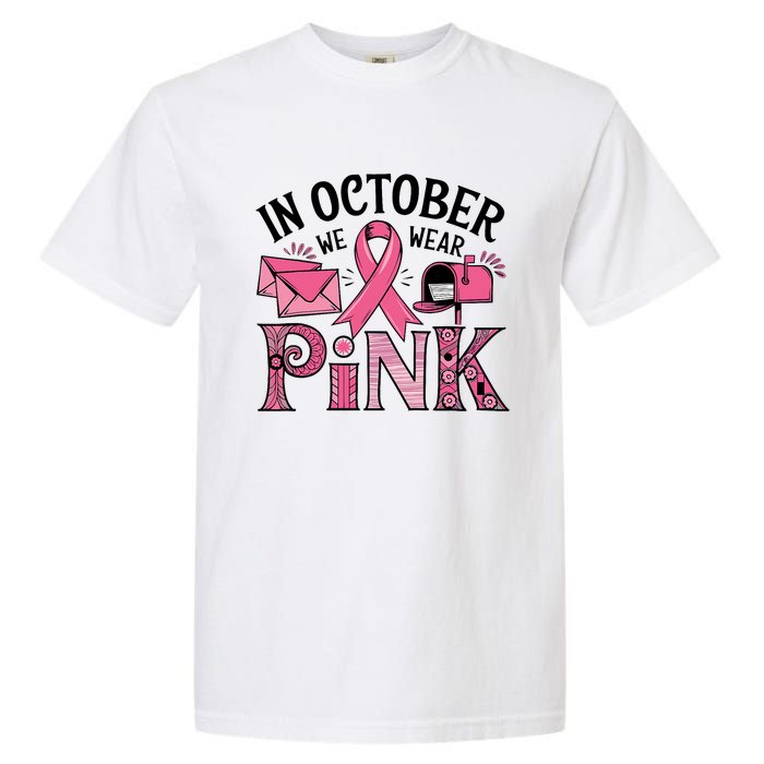 October We Wear Breast Cancer Awareness Postal Worker Garment-Dyed Heavyweight T-Shirt