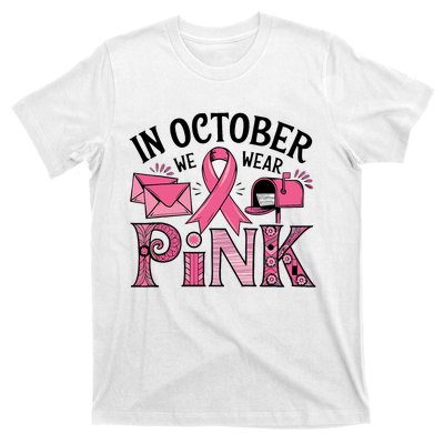 October We Wear Breast Cancer Awareness Postal Worker T-Shirt