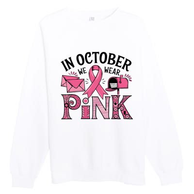 October We Wear Breast Cancer Awareness Postal Worker Premium Crewneck Sweatshirt