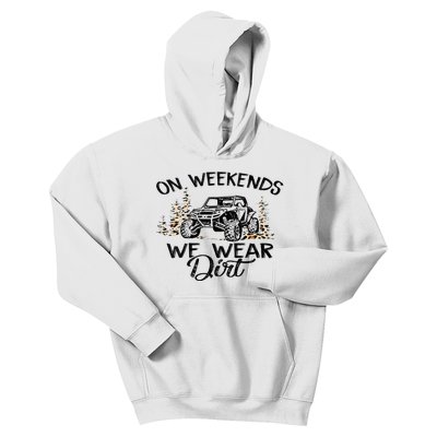 On Weekends We Wear Dirt Sxs Utv Kids Hoodie