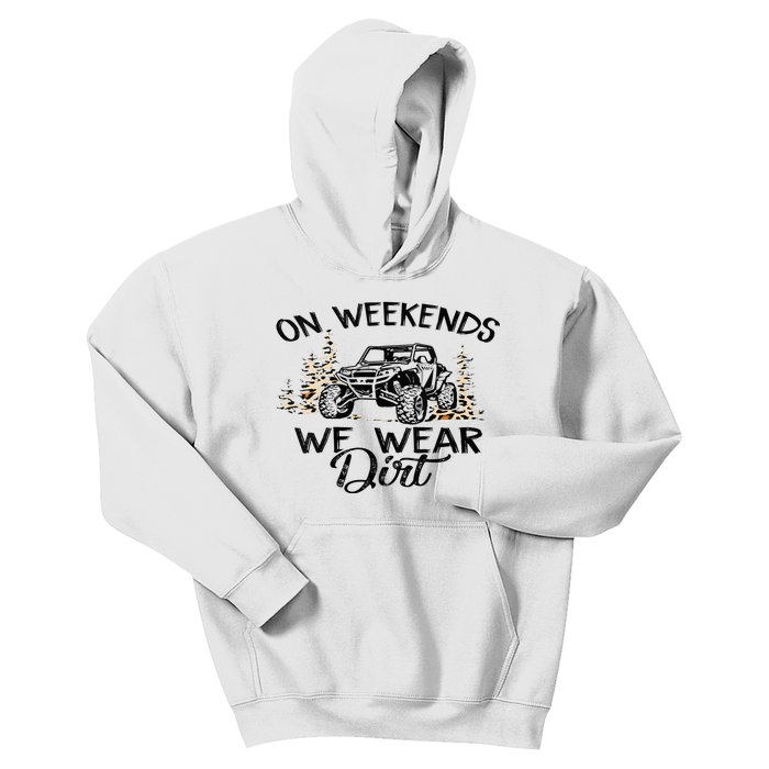 On Weekends We Wear Dirt Sxs Utv Kids Hoodie