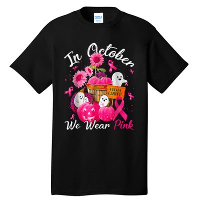 October We Wear Pink Pumpkin Ghost Halloween Breast Cancer Tall T-Shirt