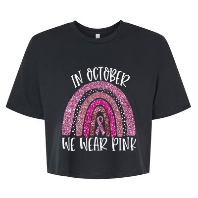 October We Wear Pink Rainbow Breast Cancer Awareness Ribbon Bella+Canvas Jersey Crop Tee