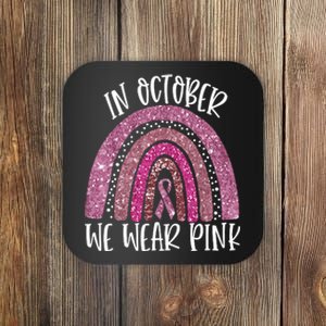 October We Wear Pink Rainbow Breast Cancer Awareness Ribbon Coaster