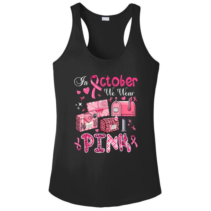 October We Wear Pin.K Awareness Postal Worker Breast Cancer Gift Ladies PosiCharge Competitor Racerback Tank