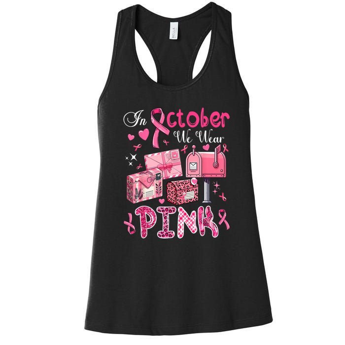 October We Wear Pin.K Awareness Postal Worker Breast Cancer Gift Women's Racerback Tank