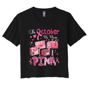 October We Wear Pin.K Awareness Postal Worker Breast Cancer Gift Women's Crop Top Tee