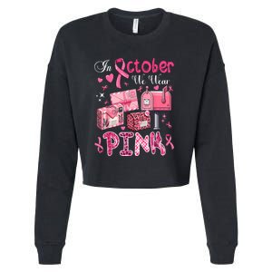 October We Wear Pin.K Awareness Postal Worker Breast Cancer Gift Cropped Pullover Crew