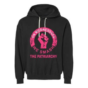 On Wednesdays We Smash The Patriarchy Women Rights Apparel Garment-Dyed Fleece Hoodie