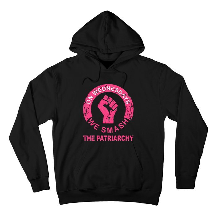 On Wednesdays We Smash The Patriarchy Women Rights Apparel Hoodie