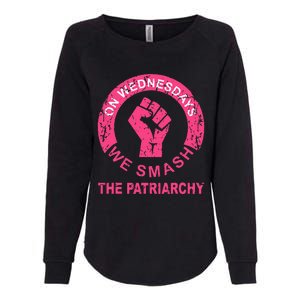 On Wednesdays We Smash The Patriarchy Women Rights Apparel Womens California Wash Sweatshirt