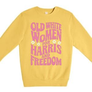 Old White Women For Harris And Freedom Kamala Harris Gift Premium Crewneck Sweatshirt