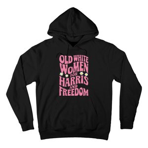 Old White Women For Harris And Freedom Kamala Harris Gift Hoodie