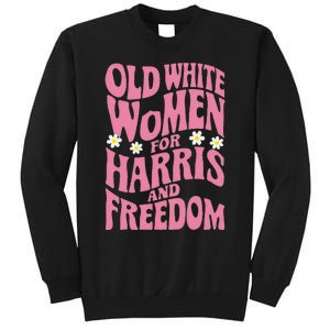 Old White Women For Harris And Freedom Kamala Harris Gift Sweatshirt