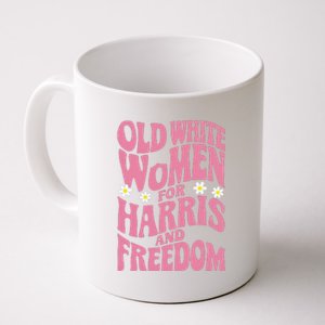 Old White Women For Harris And Freedom Kamala Harris Gift Coffee Mug