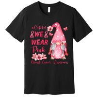 October We Wear Pink Gnome Breast Cancer Awareness Premium T-Shirt