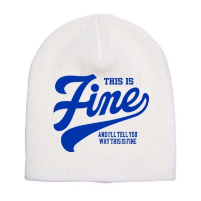 Outside Xbox This Is Fine And ILl Tell You Why This Is Fine Limited Short Acrylic Beanie