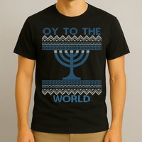 Oy To The  World Hanuka Ugly Sweater  T-Shirt