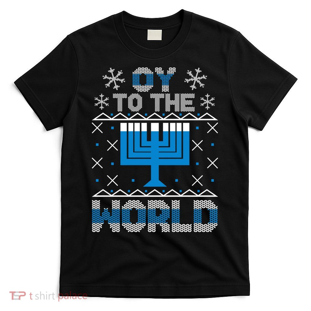 Oy To The World Ugly Hanukkah Sweater T-Shirt