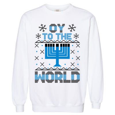 Oy To The World Ugly Hanukkah Sweater Garment-Dyed Sweatshirt