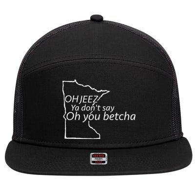 Oh You Betcha Mn Outline Design 7 Panel Mesh Trucker Snapback Hat