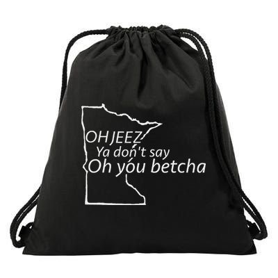 Oh You Betcha Mn Outline Design Drawstring Bag